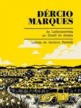 Dércio marques - da latinoamérica ao brasil de dentro
