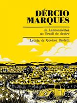 Dércio marques - da latinoamérica ao brasil de dentro Dércio marques - da latinoamérica ao brasil de dentro