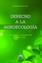 Derecho a la Agroecología - una Concepción Transformadora Para América Latina - EDITORA PROCESSO