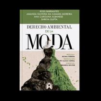 Derecho ambiental de la moda - EDITORIAL CASA ***