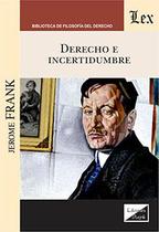 Derecho e incertidumbre - Ediciones Olejnik