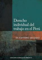 Derecho individual del trabajo en el perú - Fondo Editorial de la PUCP