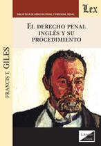 Derecho penal inglés y su procedimiento Derecho penal inglés y su procedimiento