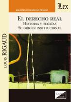 Derecho real. Historia y teorías Derecho real. Historia y teorías