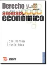 Derecho Y Análisis Económico - Fondo de Cultura Económica