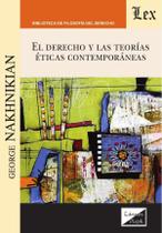 Derecho y las teorías éticas contemporáneas Derecho y las teorías éticas contemporáneas