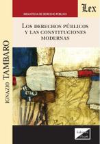 Derechos públicos y las constituciones modernas, - Ediciones Olejnik