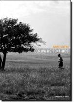 Deriva de Sentidos - CONFRARIA DO VENTO EDITORA