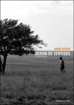 Deriva de sentidos - CONFRARIA DO VENTO Deriva de sentidos - CONFRARIA DO VENTO