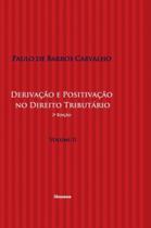 Derivacao e positivacao no direito tributario - 01