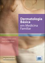 Dermatologia Básica em Medicina Familiar - Lidel Dermatologia Básica em Medicina Familiar - Lidel