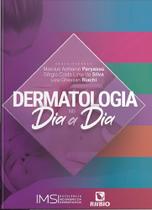 DERMATOLOGIA NO DIAA DIA, Autor: PERYASSU/ MARCIUS ACHIAME PERYASSU - EDITORA RUBIO LTDA.
