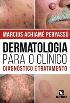 Dermatologia para o clínico: diagnóstico e tratamento - Editora Rúbio