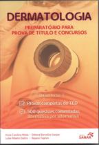Dermatologia: preparatório para prova de título e concursos ted Dermatologia: preparatório para prova de título e concursos ted