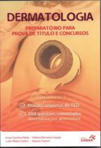 Dermatologia: preparatório para prova de título e concursos ted