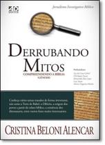 Derrubando Mitos: Compreendendo a Bíblia ( Gênesis ) - AD SANTOS