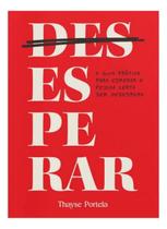 (Des)Esperar - O Guia Prático Para Esperar A Pessoa Certa Sem Desespero Sortido - VIDA EDITORA