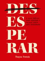 (Des)esperar: O guia prático para esperar a pessoa certa sem desespero - VIDA EDITORA