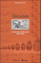 (des)medidos: a revolta dos quebra-quilos (1874-1876) - MAUAD X