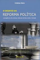 Desafio da Reforma Política:consequências dos sistemas eleitorais de listas aberta e fechada