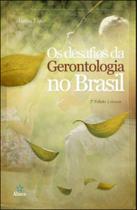 Desafios da gerontologia no brasil, os