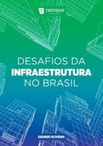 Desafios da Infraestrutura no Brasil - Trevisan Editora
