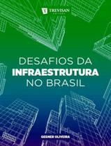 Desafios Da Infraestrutura No Brasil