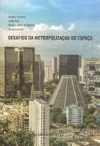 Desafios da metropolizaçao do espaço Desafios da metropolizaçao do espaço