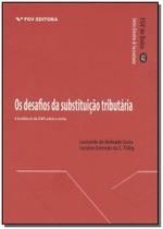 Desafios da Substituição Tributária, Os Desafios da Substituição Tributária, Os