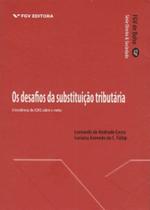 Desafios da Substituição Tributária, Os
