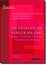 Desafios de Vencer na OMC, Os - O que Esta por Trás do Sucesso do Brasil - SARAIVA (JURIDICOS) - GRUPO SARAIVA Desafios de Vencer na OMC, Os - O que Esta por Trás do Sucesso do Brasil - SARAIVA (JURIDICOS) - GRUPO SARAIVA
