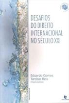 Desafios Do Direito Internacional No Seculo XXI - UNIJUI