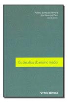 Desafios do Ensino Médio, Os Desafios do Ensino Médio, Os