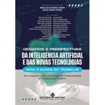 Desafios e Perspectivas da Inteligência Artificial e das Novas Tecnologias para o Mundo do Trabalho - XIV Congresso Lati