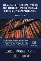 Desafios e perspectivas do Direito Processual Civil Contemporâneo - Volume 2 - Editora Dialetica