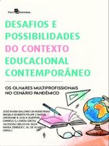 Desafios e possibilidades do contexto educacional contemporâneo - PACO EDITORIAL