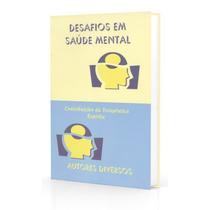 Desafios em Saúde Mental - FONTE VIVA Desafios em Saúde Mental - FONTE VIVA