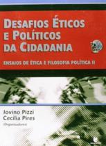 Desafios Eticos E Politicos Da Cidadania - 1 - UNIJUI EDITORA