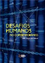 DESAFIOS HUMANOS NO CONTEMPORANEO -