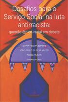 Desafios para o serviço social na luta antirracista Desafios para o serviço social na luta antirracista
