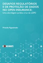 Desafios Regulatórios e de Proteção de Dados no Open Insurance - Roncarati Desafios Regulatórios e de Proteção de Dados no Open Insurance - Roncarati