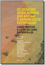 Desafios Regulatórios Que Afetam o Agronegócio Exeportador, os - Lote 42