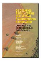 Desafios Regulatórios Que Afetam o Agronegócio Exeportador, Os Sortido Desafios Regulatórios Que Afetam o Agronegócio Exeportador, Os Sortido