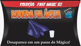 Desaparecimento da moeda - Moeda na Aguá - Coleção Fast Magic N 50 B+ - MAGIC UP