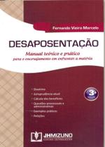 Desaposentação: Manual Teórico e Prático para o Encorajamento em Enfrentar a Matéria - JH Mizuno Desaposentação: Manual Teórico e Prático para o Encorajamento em Enfrentar a Matéria - JH Mizuno
