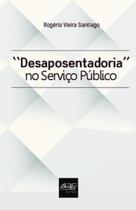 Desaposentadoria no serviço público