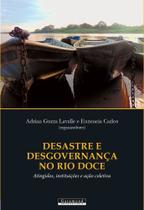 Desastre e desgovernança no Rio Doce Desastre e desgovernança no Rio Doce