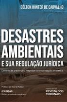 Desastres Ambientais e sua Regulação Jurídica 2º edição