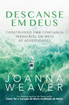 Descanse em Deus Joanna Weaver - CPAD Descanse em Deus Joanna Weaver - CPAD