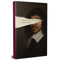 Descartes e o ódio à escrita - KOTTER Descartes e o ódio à escrita - KOTTER